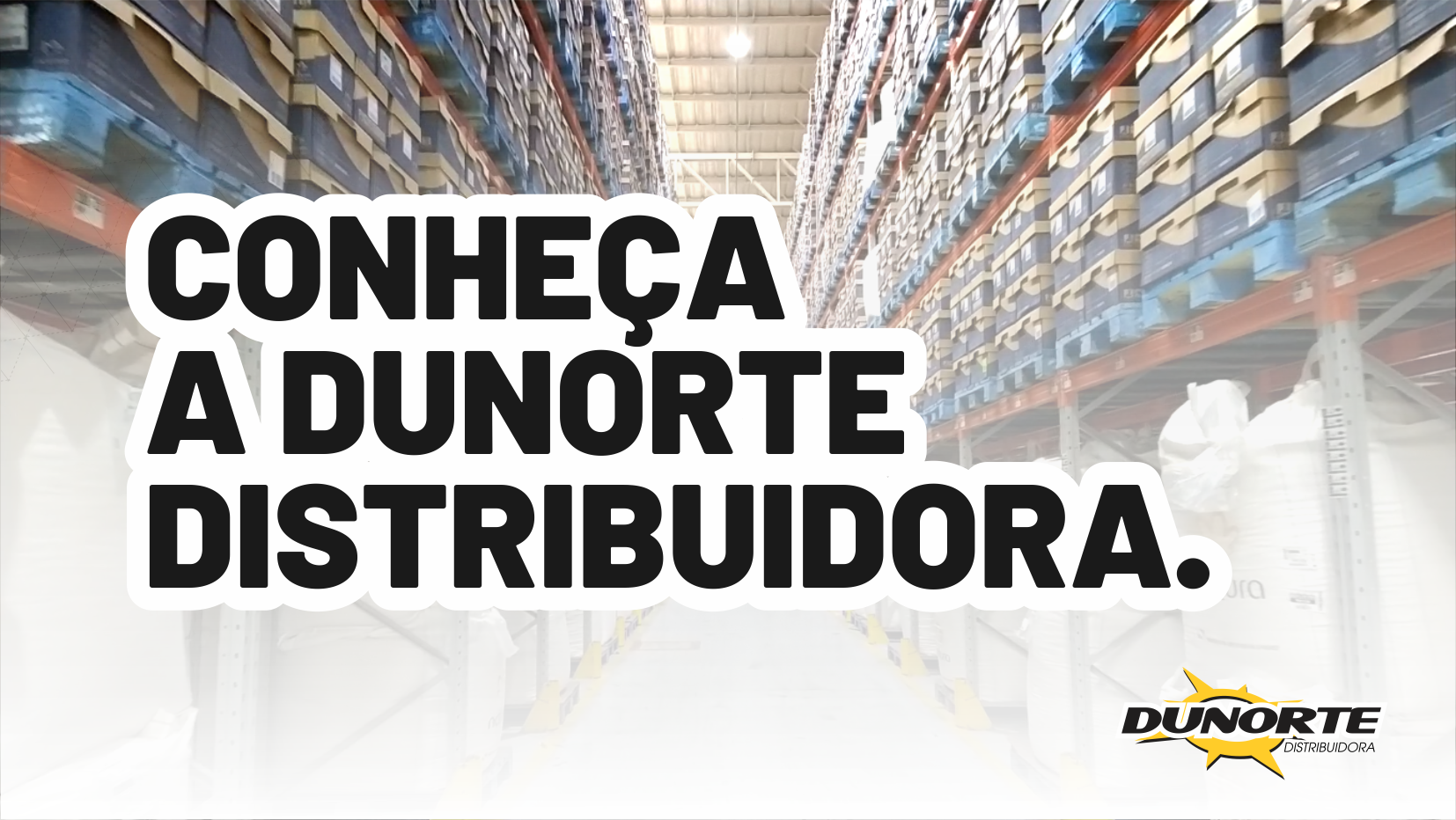 Conheça a Dunorte Distribuidora